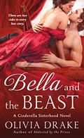 Bella and the Beast (Cinderella Sisterhood #4) by Olivia Drake