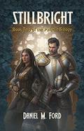 Stillbright (The Paladin Trilogy #2) by Daniel M. Ford