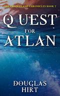 Quest for Atlan (Cradleland Chronicles #2) by Douglas Hirt