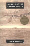 Annals of the Former World (Annals of the Former World #5) by John McPhee