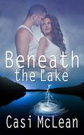 Beneath the Lake (Lake Lanier Mysteries #1) by Casi McLean