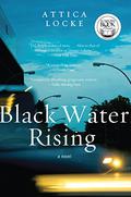 Black Water Rising (Jay Porter #1) by Attica Locke