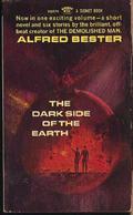 The Dark Side of the Earth by Alfred Bester