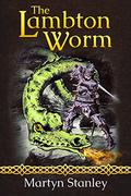 The Lambton Worm (The Lambton Worm #1) by Martyn Stanley