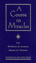 A Course in Miracles by Foundation for Inner Peace, Helen Schucman