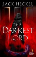 The Darkest Lord (Mysterium #3) by Jack Heckel