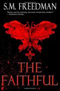 The Faithful by S.M. Freedman