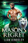 Mason's Regret by Liam Kingsley