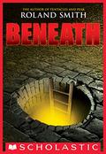 Beneath by Roland Smith
