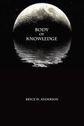 Body of Knowledge by Bryce Anderson