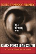 The Ringing Ear: Black Poets Lean South by Nikky Finney
