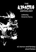 The Kimota Anthology by Peter Crowther