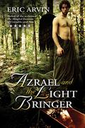 Azrael and the Light Bringer by Eric Arvin