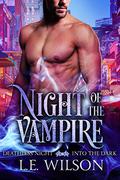Night of the Vampire (Deathless Night, Into the Dark #1) by L.E. Wilson