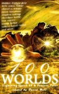 100 Worlds: Lightning-Quick SF and Fantasy Tales by Robert Lowell Russell