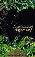 Surviving Tiger Lily by Mandy Nachampassack-Maloney