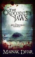 The Crocodile's Jaws (Alice in Deadland #7) by Mainak Dhar