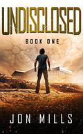 Undisclosed (Undisclosed Trilogy #1) by Jon Mills