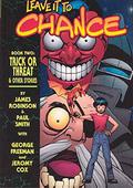Leave It To Chance Book 2: Trick Or Threat (Leave It To Chance #2) by George Freeman