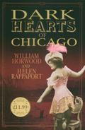 Dark Hearts of Chicago by William Horwood