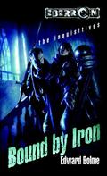 Bound by Iron: The Inquisitives, Book 1 by Edward Bolme