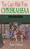 You Can't Hide from Chriskahzaa (Heloise the Bard #0.5) by Sean Gibson
