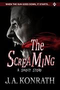 The Screaming by Jack Kilborn