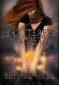 Shattered Secrets (Book of Red #1) by Krystal Wade
