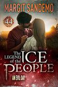 The Ice People 44 - An Evil Day by Margit Sandemo