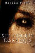 She Courts Darkness (Bartram's Maw #2) by Morgan Stang