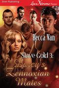 Darcy’s Zennoxian Mates (Slave Gold #3) by Becca Van