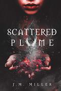 Scattered Plume (Fallen Flame #2) by J.M. Miller