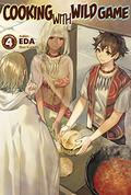Cooking With Wild Game: Volume 4 (Cooking with wild game. Novel #4) by eda