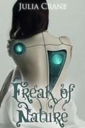 Freak of Nature by Julia Crane