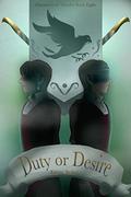 Duty or Desire (Chronicles of Ylandre #8) by Eressë Belley
