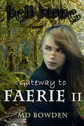 Bell Stone (Gateway to Faerie #2) by M.D. Bowden