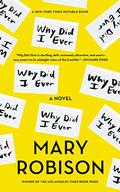 Why Did I Ever by Mary Robison