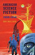 American Science Fiction: Five Classic Novels 1956–1958: Double Star / The Stars My Destination / A Case of Conscience / Who? / The Big Time by James Blish