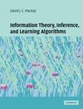 Information Theory, Inference and Learning Algorithms by David J.C. MacKay