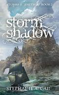 Stormshadow (Storms in Amethir #2) by Stephanie A. Cain
