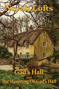 Gad's Hall Omnibus (Gad's Hall #1-2) by Norah Lofts