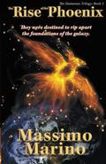 The Rise of the Phoenix: The Daimones Trilogy, Vol. Three (Daimones Trilogy #3) by Massimo Marino