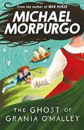 The Ghost Of Grania O'Malley by Michael Morpurgo