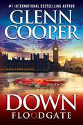 Down: Floodgate (Down #3) by Glenn Cooper