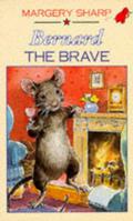 Bernard the Brave (The Rescuers #8) by Margery Sharp