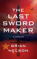 The Last Sword Maker (The Course of Empire #1) by Brian Nelson