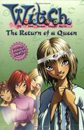 The Return of a Queen (W.I.T.C.H. Chapter Books #12) by Elizabeth Lenhard