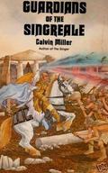Guardians of the Singreale (Singreale Chronicles #1) by Calvin Miller
