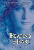 Beating Heart: A Ghost Story by A.M. Jenkins