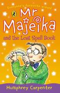 Mr Majeika and the Lost Spell Book (Mr. Majeika #3) by Humphrey Carpenter